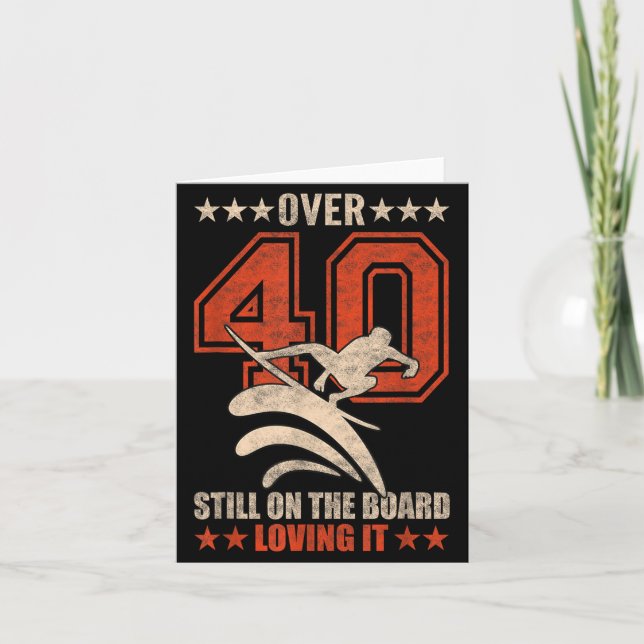 Funny Cool Surfer Dude Surfboard 40 Year Old Card (Front)