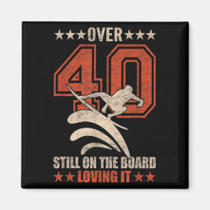 Funny Cool Surfer Dude Surfboard 40 Year Old Surfi Magnet