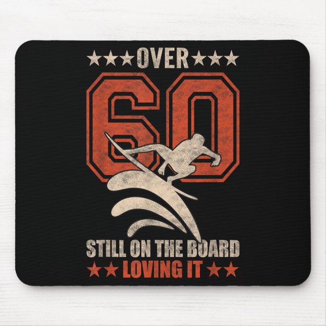 Funny Cool Surfer Dude Surfboard 60 Year Old Surfi Mouse Pad (Front)