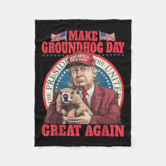 Funny Cool Trump Groundhog Make Groundhog Day Grea Fleece Blanket