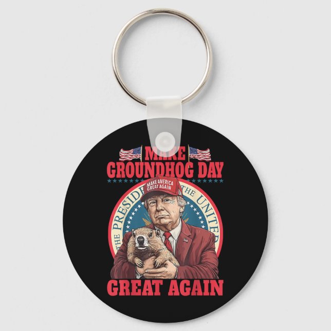 Funny Cool Trump Groundhog Make Groundhog Day Grea Key Ring (Front)