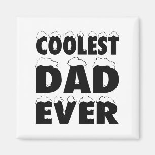 Funny Coolest Dad Ever Father's Day Magnet