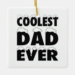 Funny Coolest Dad Ever Father's Day   Ornament