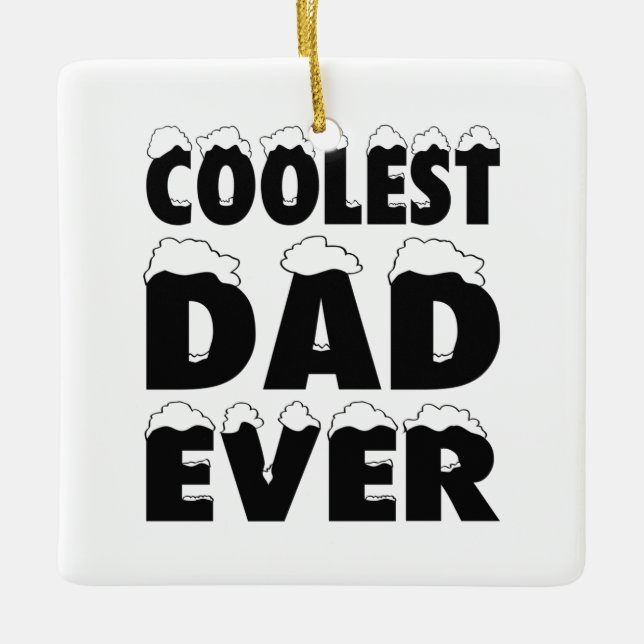 Funny Coolest Dad Ever Father's Day | Ornament (Front)