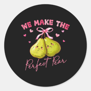 Funny Coquette Valentine Day We Make The Perfect P Classic Round Sticker
