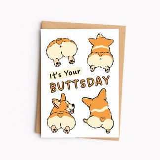 Funny Corgi Birthday Card - It's Your Buttsday