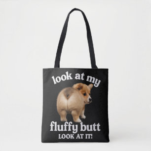 Funny Corgi Butt Humour - Look At My Fluffy Butt C Tote Bag