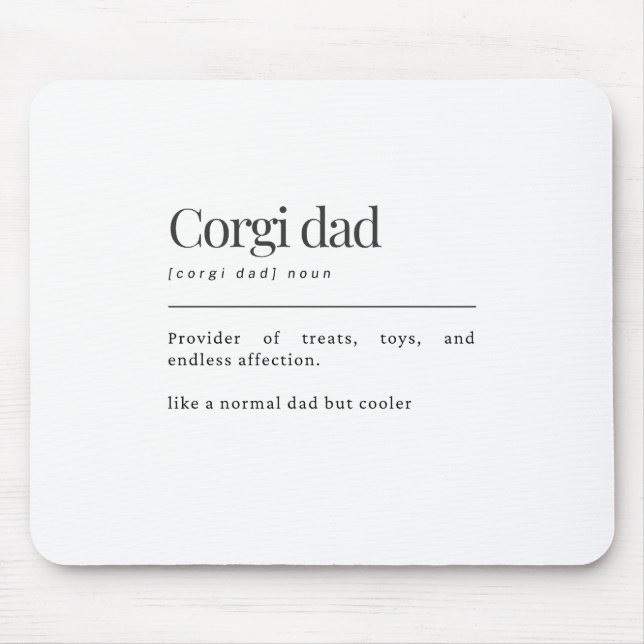 Funny Corgi Definition Corgi Dad Birthday Gift Mouse Pad (Front)