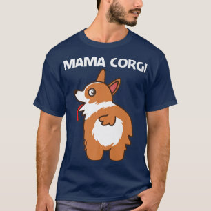 Funny Corgi Design For Women Mum Pet Dog Animal Do T-Shirt
