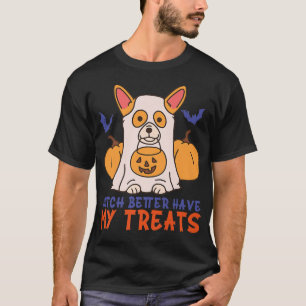 Funny Corgi Dog Lover Witch Better Have My Treats  T-Shirt