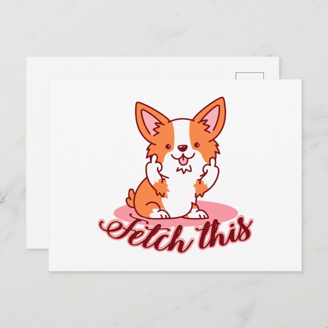 Funny Corgi Dog Middle Finger Fetch This Postcard (Front/Back)