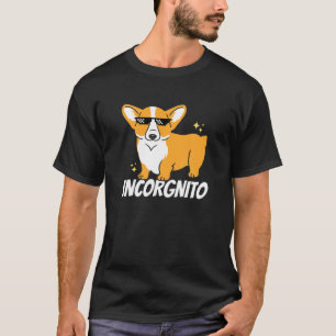 Funny Corgi Incorgnito Corgi Lover Owner Welsh Pem T-Shirt