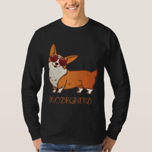 Funny Corgi Incorgnito Dog Pun Cute Pet T-Shirt