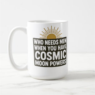 Funny Cosmic Moon Powers Sarcastic Witchy Astrolog Coffee Mug