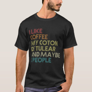 Funny Coton De Tulear Dog Owner Coffee Lovers Vint T-Shirt