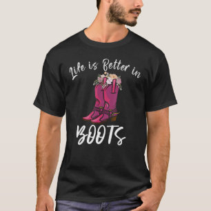 Funny Country Cowgirl Gift Girl Cool Life Is Bette T-Shirt