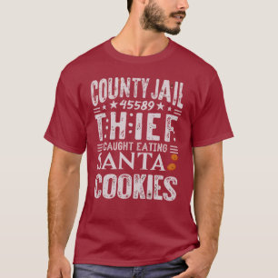 Funny County Jail Inmate Prisoner Theft Christmas T-Shirt