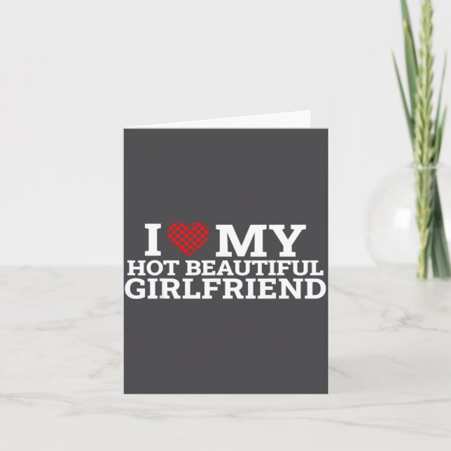 Funny Couple Matching I Love My Hot Beautiful Girl Card (Front)