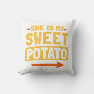 Funny Couples Matching She Is My Sweet Potato Shir Cushion