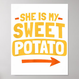 Funny Couples Matching She Is My Sweet Potato Shir Poster