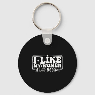 Funny Couples Quotes I Like My Women A Little Bit Key Ring