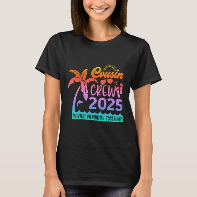 Funny Cousin Crew 2025 Summer Group Making Memorie T-Shirt (Front)