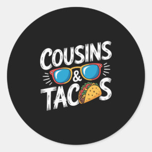 Funny Cousins And Tacos Cousin Vacation Classic Round Sticker