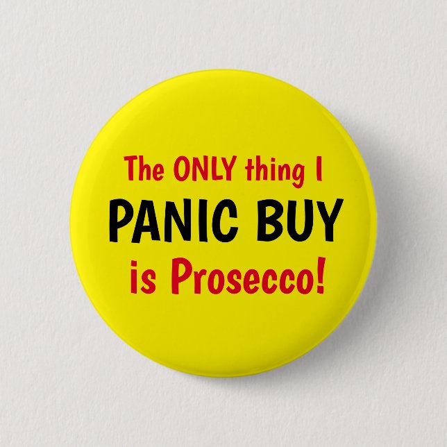 Funny Covid Panic Buy Prosecco Yellow Button (Front)
