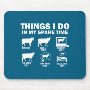 Funny Cow 6 Things I Do In My Spare Time Cows  Mouse Pad