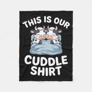 Funny Cow Couple Idea This Is Our Cuddle  Fleece Blanket