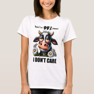 Funny Cow Sarcastic Quote And Sayings  T-Shirt
