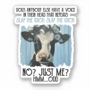 Funny Cow Slap The Idiot Just Me