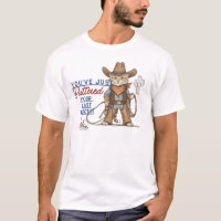 Funny Cowboy cat quote, Southern Humour, western