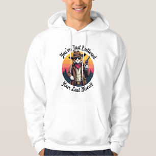 Funny Cowboy Cat You've Just Buttered Hoodie