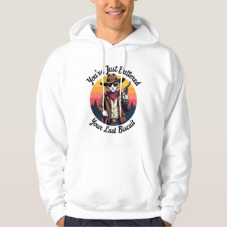 Funny Cowboy Cat | You've Just Buttered  Hoodie