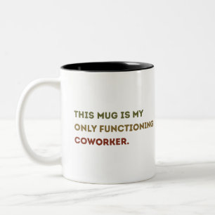 funny coworker coffee mug gift, office humour gift