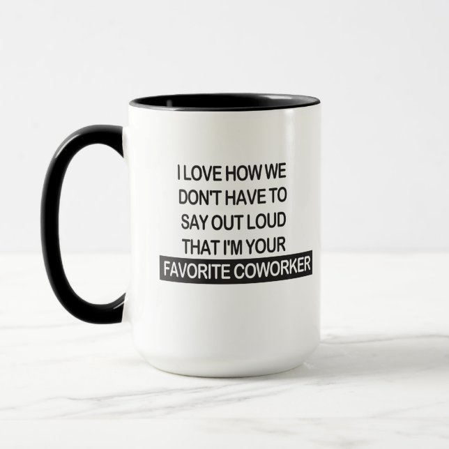 Funny Coworker Gift, I'm Your Favourite Coworker   Mug (Left)