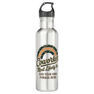 Funny Coworker Gifts Most Likely To : PERSONALIZED 710 Ml Water Bottle