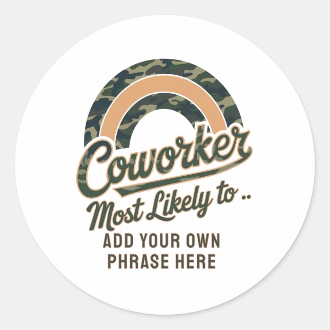 Funny Coworker Gifts Most Likely To : PERSONALIZED Classic Round Sticker (Front)