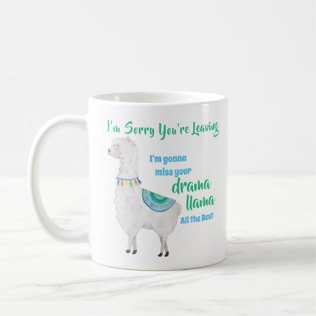 FUNNY Coworker Leaving - Miss Your Drama Llama Coffee Mug (Left)