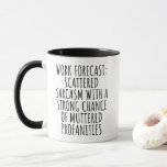 Funny Coworker Mug<br><div class="desc">The “Work Forecast” design is perfect for those with sharp wit,  sarcasm,  and humour in the workplace. It predicts workday vibes,  keeping coffee warm during chaotic meetings or endless emails. Ideal for office humour lovers,  sarcastic coworkers,  and friends with witty comebacks.</div>