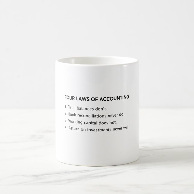 Funny CPA Accountant Four Laws Of Accounting Jokes Coffee Mug (Center)