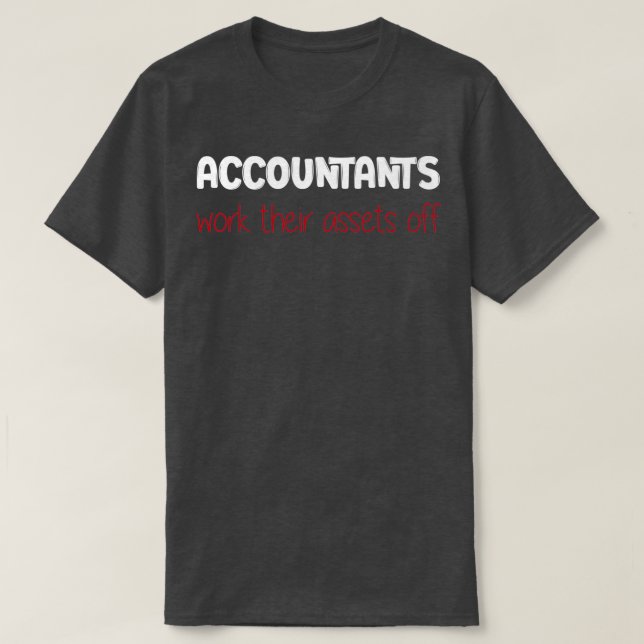 Funny CPA Accountant Quote Sarcastic Cool Accounta T-Shirt (Design Front)