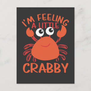 Funny Crab - Im Feeling A Little Crabby Postcard
