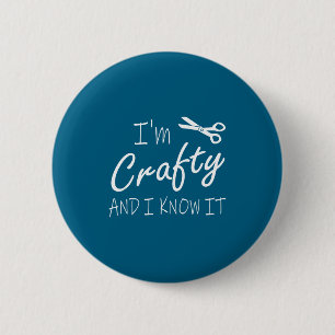 Funny Crafters Quote I'm Crafty And I Know It Craf 6 Cm Round Badge