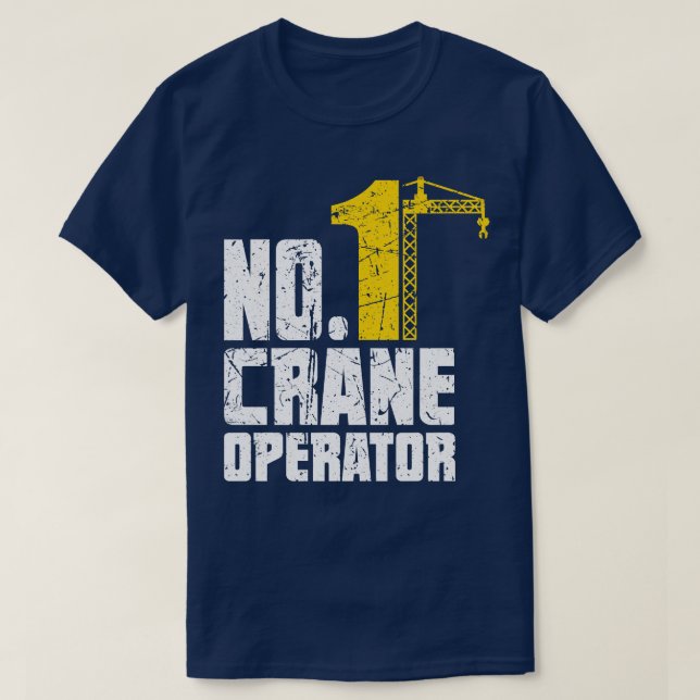 Funny Crane Operator Construction Operator Tower D T-Shirt (Design Front)