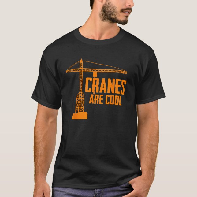 Funny Crane Operator Gift Construction Tower Crane T-Shirt (Front)