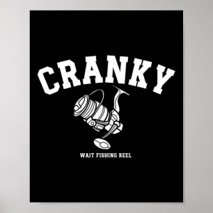 Funny Cranky Fishing Reel Pun Humour Fishermen Men Poster