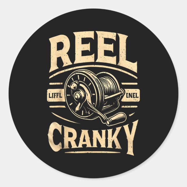 Funny Cranky Fishing Reel Pun Shirt Humor Fisherme Classic Round Sticker (Front)