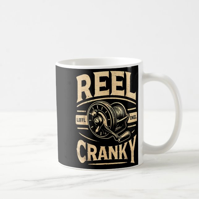 Funny Cranky Fishing Reel Pun Shirt Humor Fisherme Coffee Mug (Right)